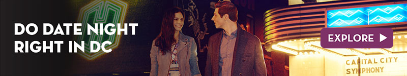 Do date night right with our ultimate guide to romance in Washington, DC